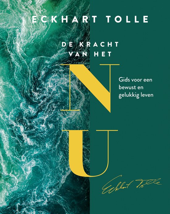 De kracht van het nu Eckhart Tolle