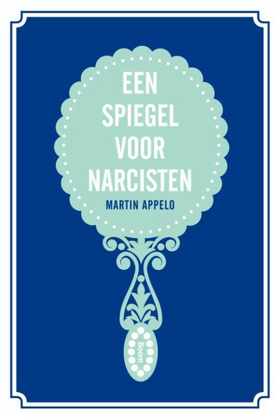 Een spiegel voor narcisten Martin Appelo 1
