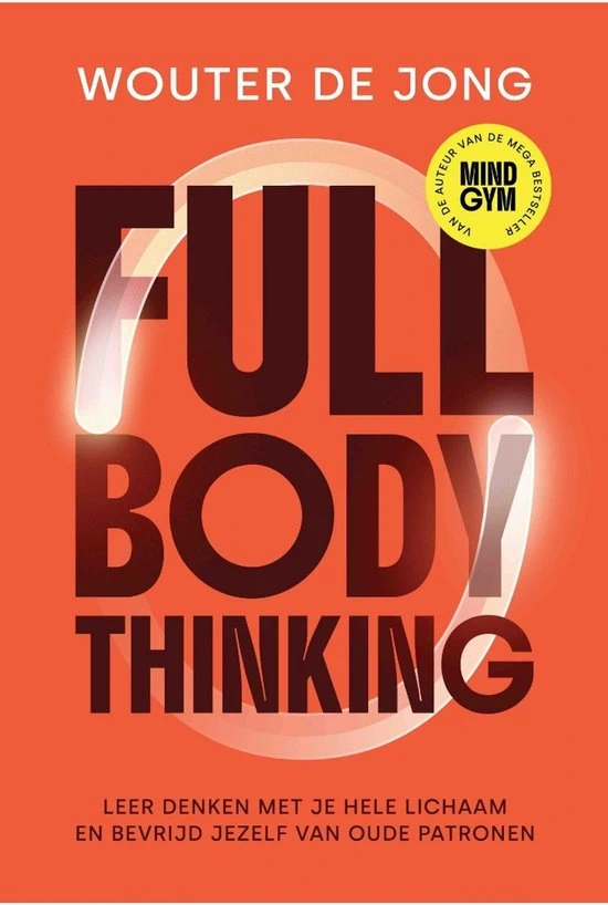 Full body thinking Wouter de Jong