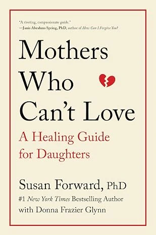 Mothers who cant love Susan Forward